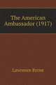 The American Ambassador (1917), Lawrence Byrne 