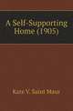 A Self-Supporting Home (1905), Kate V. Saint Maur 