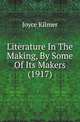 Literature In The Making, By Some Of Its Makers (1917), Joyce Kilmer 