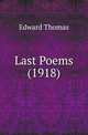 Last Poems (1918), Thomas, Edward 