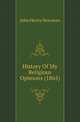 History Of My Religious Opinions (1865), Newman, John Henry, 1801-1890 