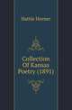 Collection Of Kansas Poetry (1891), Hattie Horner 