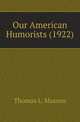 Our American Humorists (1922), Thomas L. Masson 