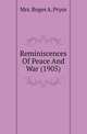 Reminiscences Of Peace And War (1905), Mrs. Roger A. Pryor 