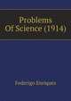 Problems Of Science (1914), Federigo Enriques 