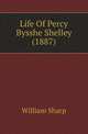 Life Of Percy Bysshe Shelley (1887), Sharp, William, 1855-1905 