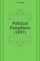 Political Pamphlets (1897), A. F. Pollard 