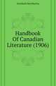 Handbook Of Canadian Literature (1906), Archibald MacMurchy 