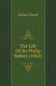 The Life Of Sir Philip Sidney (1862), Julius Lloyd 