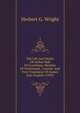 The Life And Works Of Arthur Hall Of Grantham, Member Of Parliament, Courtier And First Translator Of Homer Into English (1919), Herbert G. Wright 