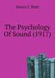 The Psychology Of Sound (1917), Henry J. Watt 