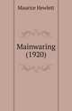 Mainwaring (1920), Maurice Hewlett 