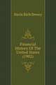 Financial History Of The United States (1902), Davis Rich Dewey 