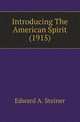 Introducing The American Spirit (1915), Edward A. Steiner 