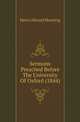 Sermons Preached Before The University Of Oxford (1844), Henry Edward Manning 