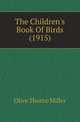 The Children's Book Of Birds (1915), Olive Thorne Miller 