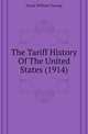 The Tariff History Of The United States (1914), Taussig, F. W. (Frank William), 1859-1940 