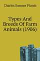 Types And Breeds Of Farm Animals (1906), Charles Sumner Plumb 