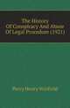 The History Of Conspiracy And Abuse Of Legal Procedure (1921), Percy Henry Winfield 