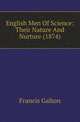 English Men Of Science: Their Nature And Nurture (1874), Francis Galton 