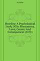Heredity: A Psychological Study Of Its Phenomena, Laws, Causes, And Consequences (1875), Th?odule Armand Ribot 