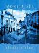 Alentejo Blue, Ali Monica 
