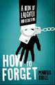 How to Forget, Brill Marius 
