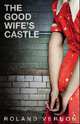 The Good Wife's Castle, Vernon Roland 