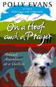 On a Hoof and a Prayer : Around Argentina at a Gallop, Evans Polly 