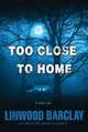 Too close to home (exp), Linwood Barclay 