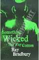 Something Wicked This Way Comes, Bradbury, Ray, Bradbury Ray 