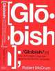 Globish: How the English Language Became the World's Language, McCrum Robert 