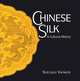 Chinese Silk: A Cultural History, Vainker Shelagh 