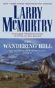 The Wandering Hill: The Berrybender Narratives, Book 2, McMurtry Larry 