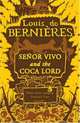 Senor Vivo and the Coca Lord, Louis de Bernieres 