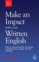 Make an Impact with Your Written English: How to Use Word Power to Impress in Presentations, Reports, PR and Meetings, Talbot, Fiona 