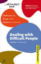 Dealing with Difficult People: Handle Aggression; Manage Conflict; Motivate Poor Performers, Lilley, Roy 