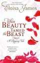 When Beauty Tamed the Beast, James Eloisa 