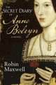 The Secret Diary Of Anne Boleyn (Reissue), Maxwell Robin 