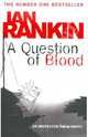 A Question of Blood: An Inspector Rebus Novel, Rankin Ian 