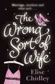 The Wrong Sort of Wife?, Chidley, Elise 