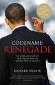 Codename - Renegade. The Inside Account of How Obama Won the Biggest Prize in Politics, Wolffe Richard 