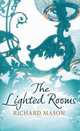 The Lighted Rooms, Richard Mason 