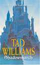 Shadowmarch (Shadowmarch Series #1), Williams Tad 