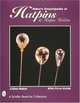 Baker's Encyclopedia of Hatpins and Hatpin Holders, Baker Lillian 
