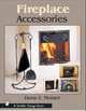 Fireplace Accessories, Meilach Dona Z. 