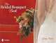 The Bridal Bouquet Book, Parfitt Ginny 