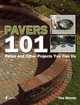 Pavers 101: Patios and Other Projects You Can Do, Skinner Tina 