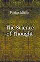 The Science of Thought, M?ller Friedrich Max 