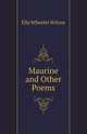 Maurine and Other Poems, Ella Wheeler Wilcox 